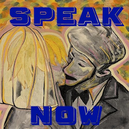  SPEAK NOW [Explicit]