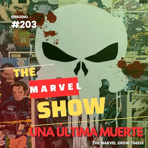 Una &uacute;ltima muerte - The Marvel Show T06E13