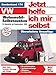 VW Wohnmobil-Selbstausbau: T4-Modelle // Reprint der 1. Auflage 2006 (Jetzt helfe ich mir selbst)