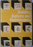 Building defects and maintenance: Essential information from the Building Research Establishment 0904406458 Book Cover