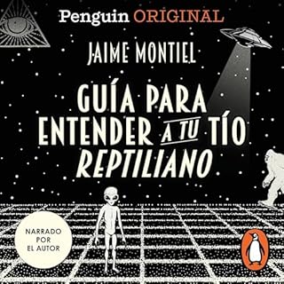 Guía para entender a tu tío reptiliano Audiolibro Por Jaime Montiel arte de portada