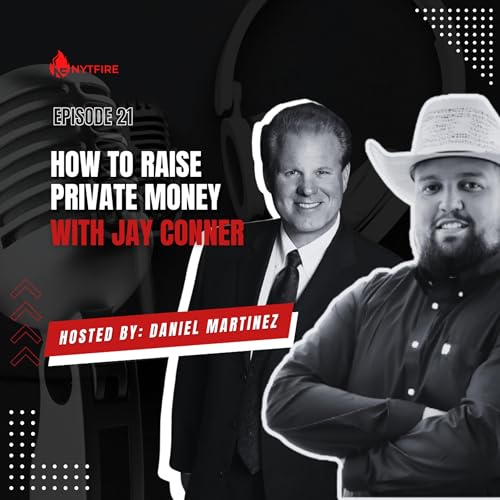 『#21- How To Raise Private Money With Jay Conner』のカバーアート