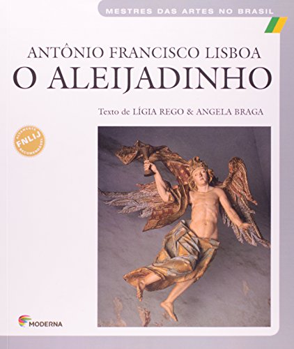 O Aleijadinho: O Aleijadinho