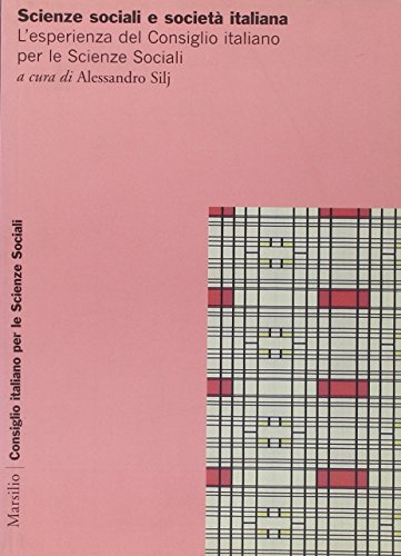Scienze sociali e società italiana. L'esperienza del Consiglio italiano per le scienze sociali