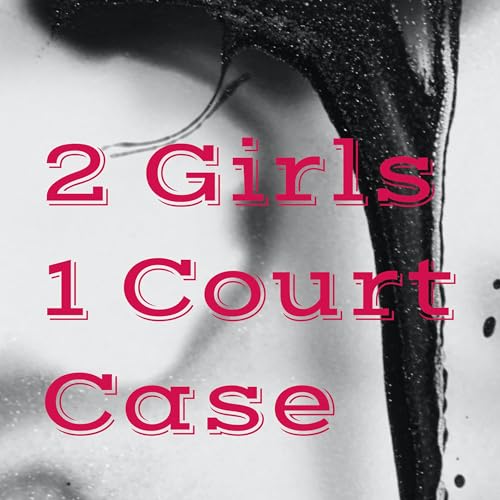『2 Girls 1 Court Case』のカバーアート