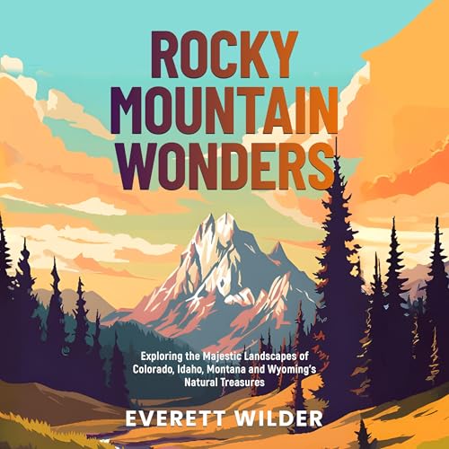 Rocky Mountain Wonders by Everett Wilder episode artwork