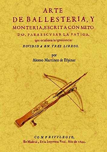 Arte de ballestería y montería (SIN COLECCION)