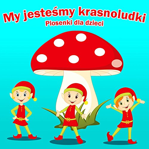 Spiele My Jesteśmy Krasnoludki - Piosenki Dla Dzieci von Piosenki dla