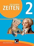 Das waren Zeiten – Neue Ausgabe Baden-Württemberg / Das waren Zeiten Baden-Württemberg 2: Jahrgangsstufe 7