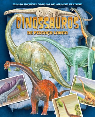 Minha Incrível Viagem ao Mundo Perdido | Dinossauros Pescoço Longo: