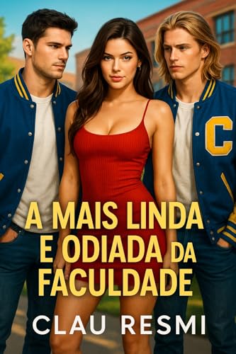 A Mais linda e odiada da faculdade