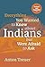 Everything You Wanted to Know About Indians But Were Afraid to Ask