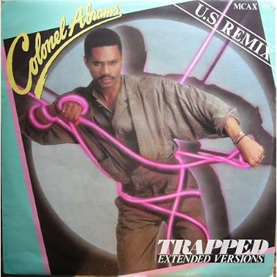 Trapped (U.S. Remix) (Extended Versions) - Colonel Abrams 12"
