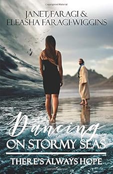Paperback Dancing on Stormy Seas: There's Always Hope Book
