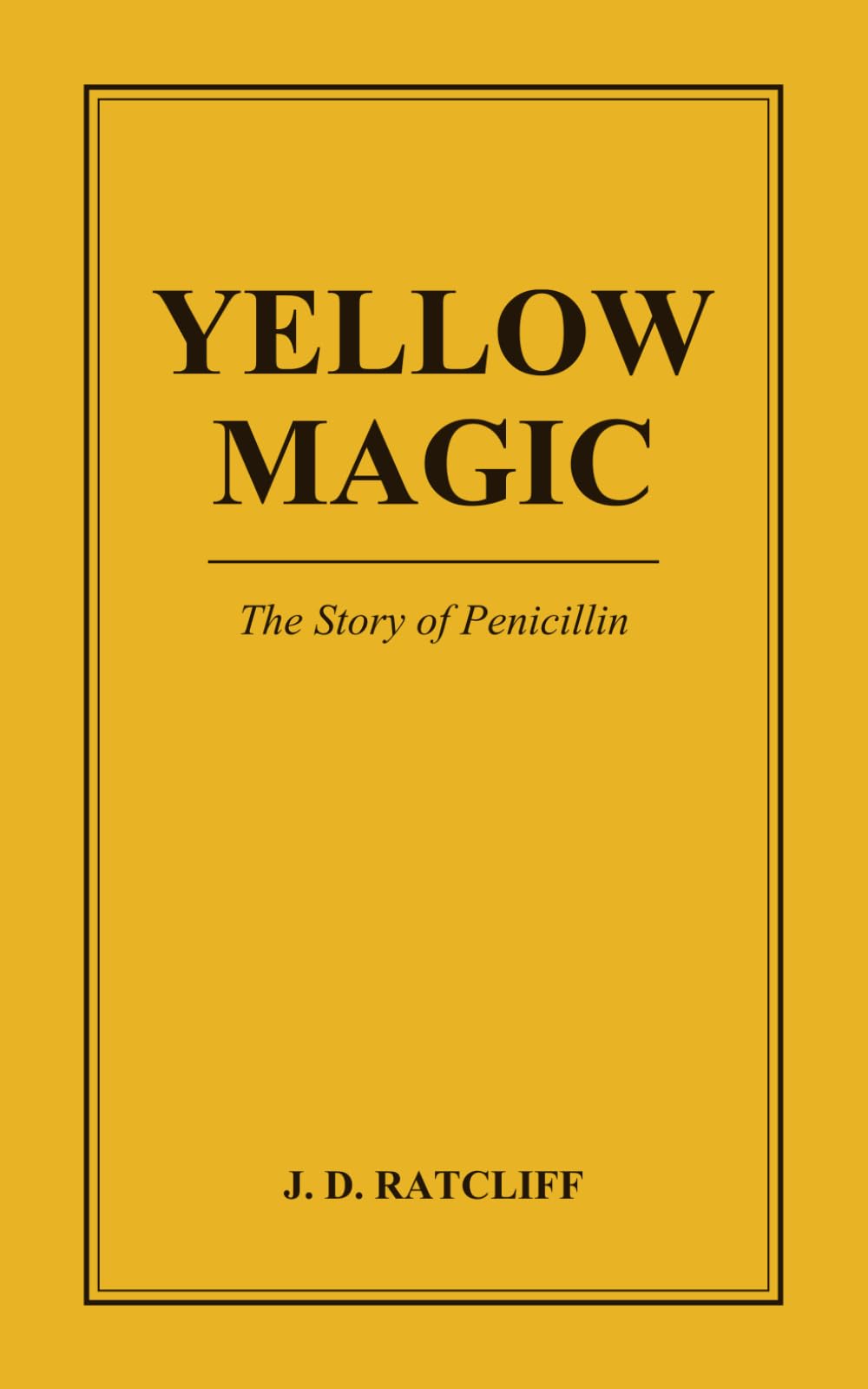 Yellow Magic: The Story of Penicillin