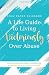 A Life Guide to Living Victoriously Over Abuse