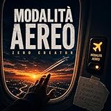 modalità aereo trailer  Modalità Aereo
