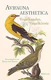 avifauna steiermark  Avifauna aesthetica: Vogelkunden, Vogelkünste
