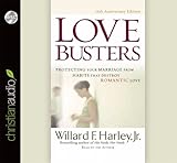 Love Busters: Overcoming Habits That Destroy Romantic Love