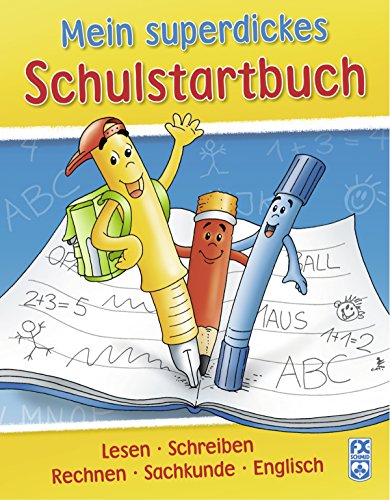 Preisvergleich Produktbild Mein superdickes Schulstartbuch: Lesen - Schreiben - Rechnen - Sachkunde - Englisch
