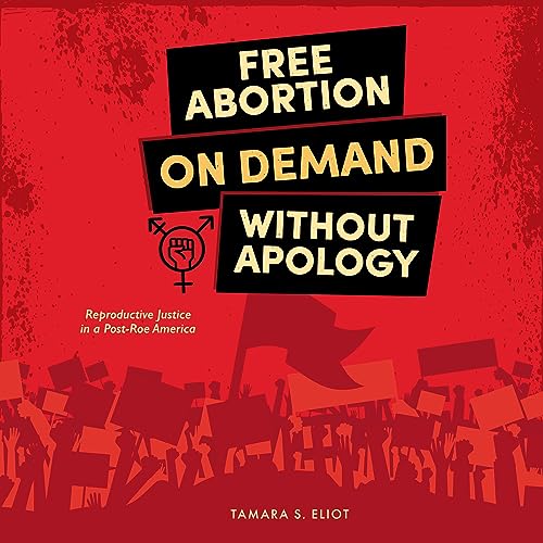 Free Abortion on Demand Without Apology by Tamara Eliot episode artwork