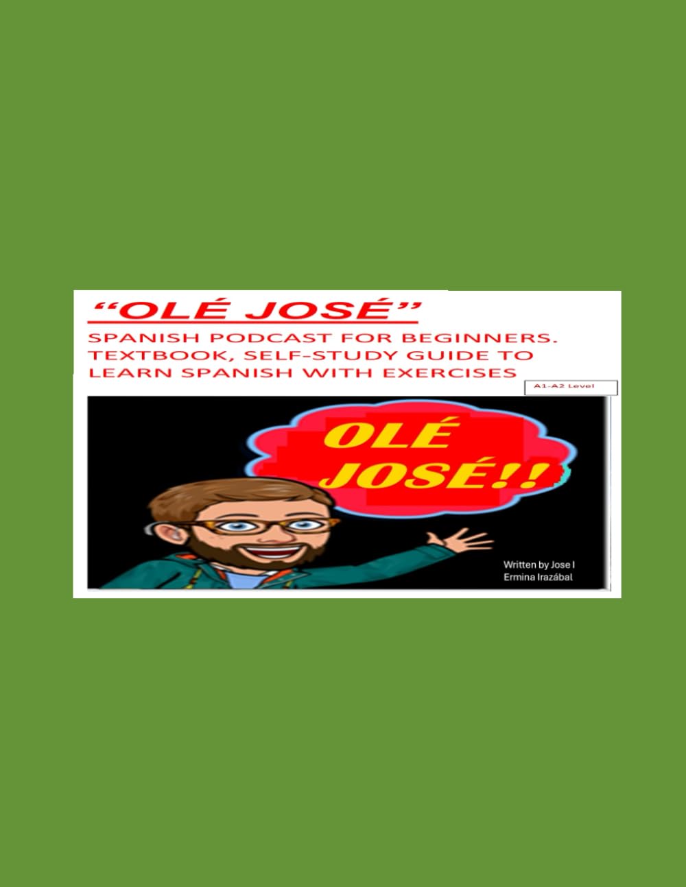 Olé José: Spanish for Beginners (Spanish learners textbooks & podcasts)