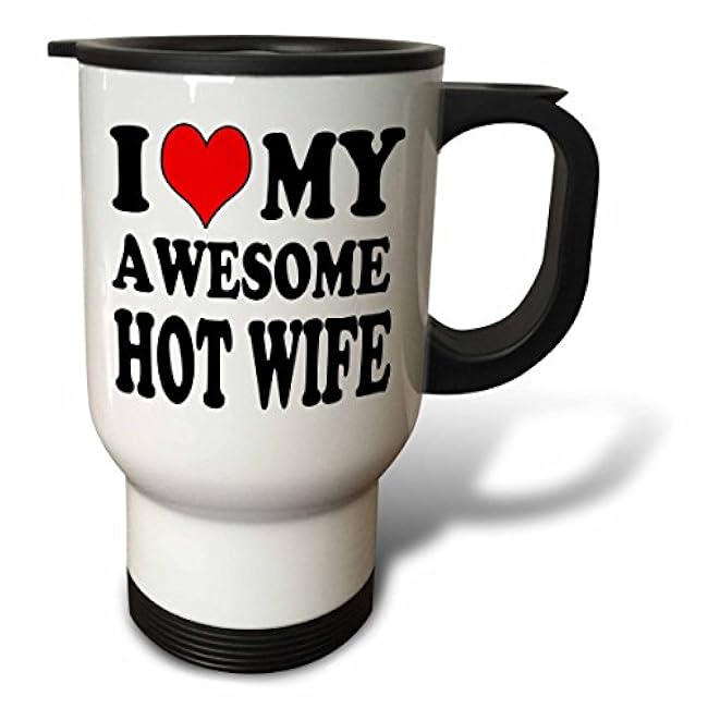 3dRose I Love My Awesome Hot Wife. - Travel Mug, 14oz., Stainless Steel