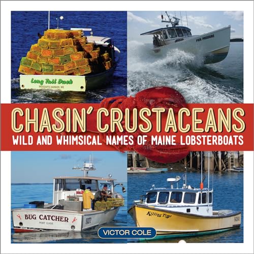 Chasin' Crustaceans: Stories Behind the Names of Maine Lobsterboats