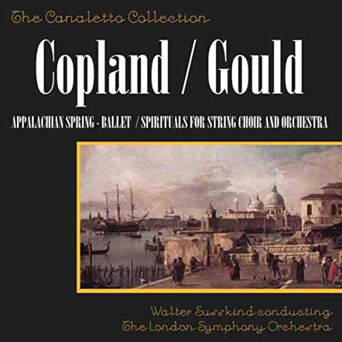 Copland Appalachian Spring/Morton Gould Spirituals For String Choir