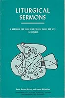 Liturgical Sermons: A Handbook for those who preach, teach, and live the liturgy B000XTF4N6 Book Cover