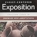Exalting Jesus in Jeremiah, Lamentations (Christ-Centered Exposition Commentary)