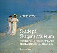 Skatte Pa Skagens Museum =: Schatze Des Museums in Skagen = the Skagen Museum Treasures 8776000540 Book Cover