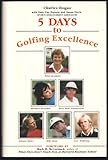 Five Days to Golfing Excellence