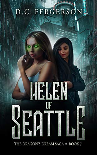 Helen of Seattle (The Dragon's Dream Saga Book 7) by [D.C. Fergerson]