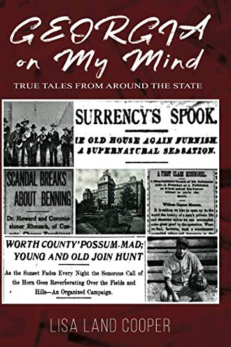 Georgia on My Mind: True Tales from Around the State
