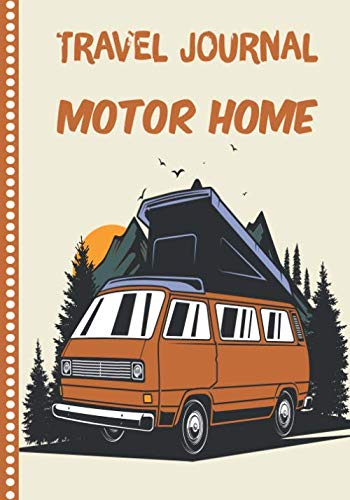 Travel Journal Motor Home: Diary or Notebook, 108 pages ILLUSTRATED, Holiday Activity Book to Be Filled, Diary Book for his Travel, Gift to Offer      Paperback – February 13, 2020