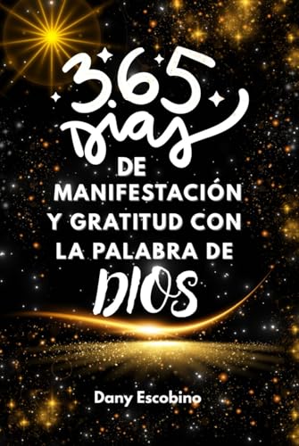 Diario de manifestación y gratitud: 365 días de afirmaciones para...