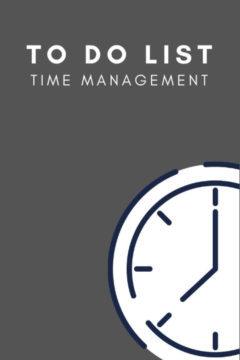 To Do List Time Management: 4 Quadrants of Time Management, Prioritize Task, Daily and Weekly Task Checklist Planner Notebook