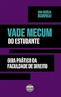 Vade Mecum do Estudante: Guia Prático da Faculdade de Direito