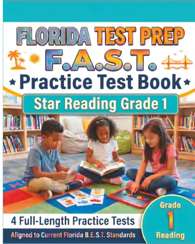 FLORIDA TEST PREP FAST Practice Test Book Star Reading Grade 1: Includes Four Star Reading Practice Tests
