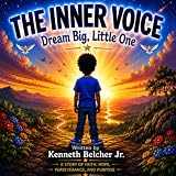 The Inner Voice Dream Big, Little One