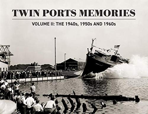 Twin Ports Memories II: The 1940s