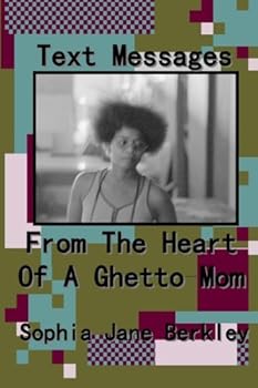 Paperback Text Messages from the Heart of a Ghetto Mom Book