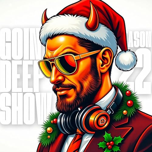 Merry Effin Christmas from the Goin' Deep Show