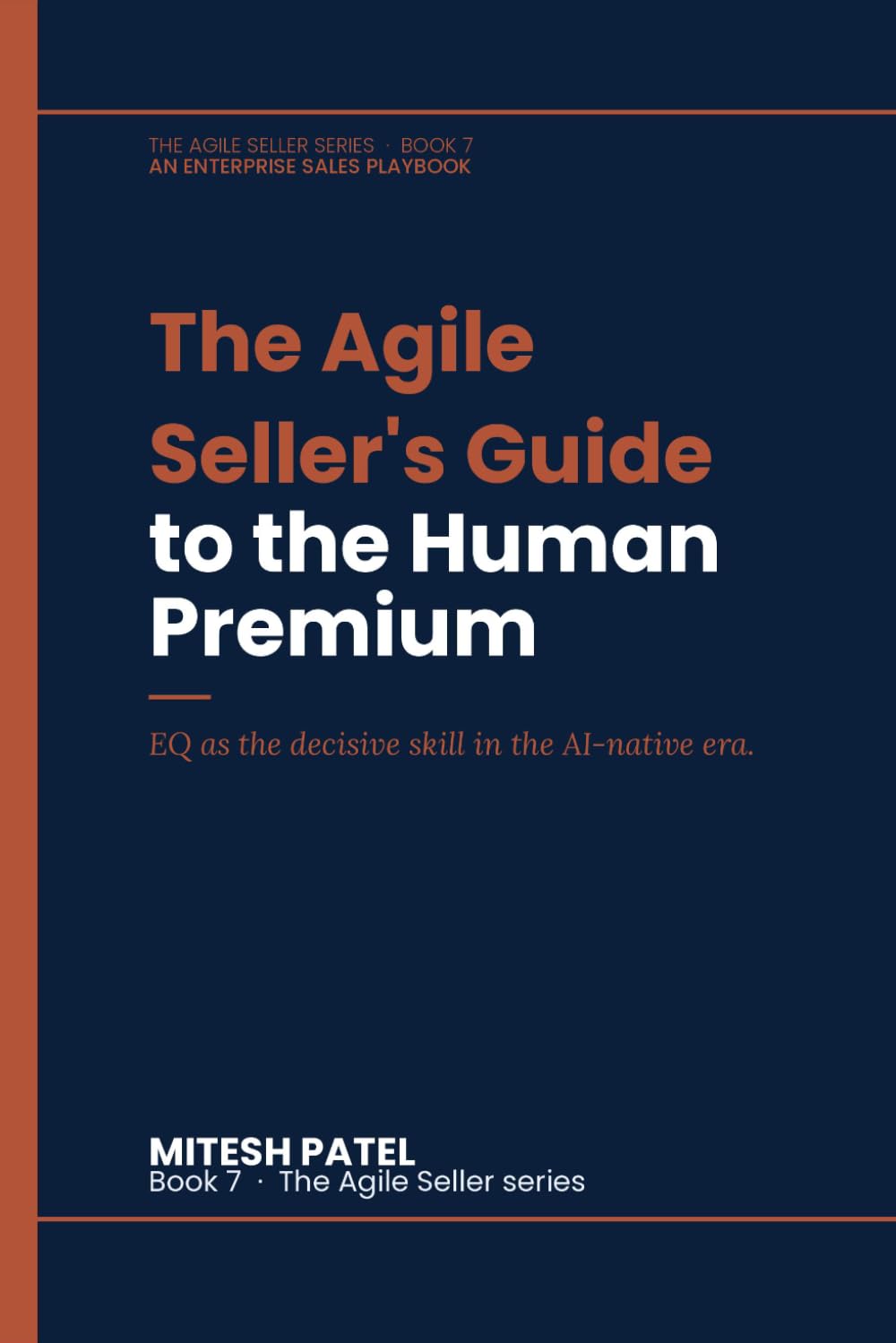 The Agile Seller's Guide to the Human Premium: EQ as the decisive skill in the AI-native era