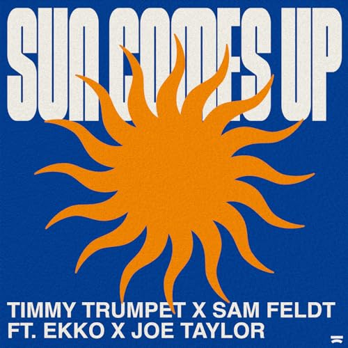Timmy Trumpet & Sam Feldt feat. Joe Taylor & Ekko
