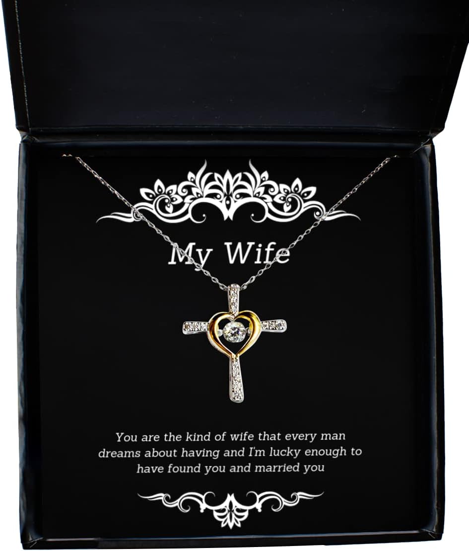 You are The Kind of Wife That Every Man Dreams About Having and I'm Lucky Wife Cross Dancing Necklace, Fun Wife, Jewelry for Wife