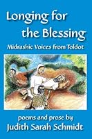 Longing for the Blessing: Midrashic Voices from Toldot 1568092172 Book Cover