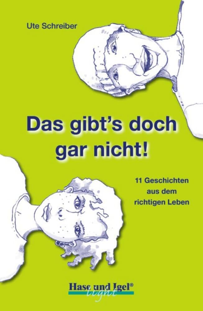 Das gibt's doch gar nicht! / light: Schulausgabe: Schulausgabe. 11 Geschichten aus dem richtigen Leben