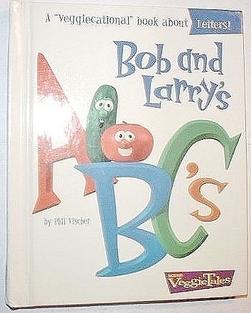Bob and Larry's A B C's (VeggieTales) 0849975344 Book Cover
